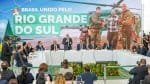 Governo anuncia R$ 50,9 bilhões em medidas para o Rio Grande do Sul